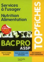 TOP'FICHES ; services à l'usager, nutrition et alimentation ; 1ère et terminale bac pro ASSP - Couverture - Format classique