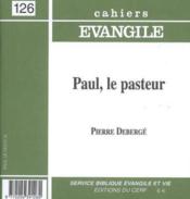 Cahiers de l'Evangile N.126 ; Paul le pasteur - Couverture - Format classique