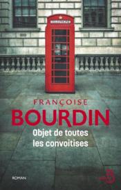 Objet de toutes les convoitises  - Françoise Bourdin 