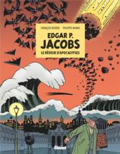 Vente  Edgar P. Jacobs : le rêveur d'apocalypses  - Philippe Wurm 