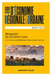 Revue d'économie régionale et urbaine n.2/2022 ; management des territoires ruraux  - Revue D'Economie Regionale Et Urbaine 