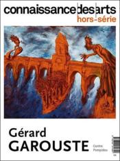 Connaissance des arts Hors-Série n.991 : Gérard Garouste  - Connaissance Des Arts 