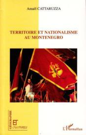 revue géographie et cultures ; nationalisme et territoire au Monténégro  - Amaël Cattaruzza 