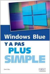 Y A PAS PLUS SIMPLE ; windows 8.1  - Henri Lilen 