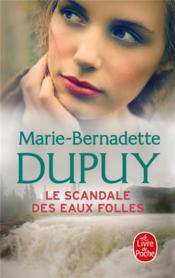 Vente  Le scandale des eaux folles T.1  - Marie-Bernadette Dupuy 