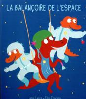 Balançoire de l'espace  - Ella Charbon - Jean Leroy 