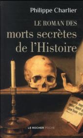 Le roman des morts secrètes de l'histoire - Couverture - Format classique