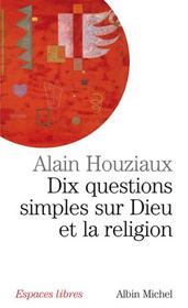 Dix questions simples sur Dieu et la religion - Intérieur - Format classique
