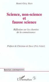 Science, non-science et fausse science ; reflexion sur les chemins de la connaissance  - Henri-Géry Hers 
