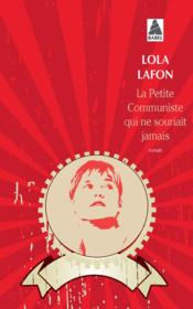 La petite communiste qui ne souriait jamais  - Lola Lafon 