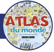 Atlas du monde ; avec application gratuite  - Collectif 