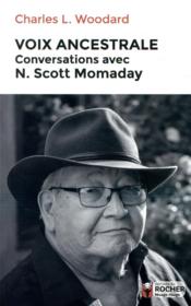 Voix ancestrale ; conversations avec N. Scott Momaday - Couverture - Format classique