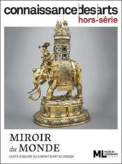 Connaissance des arts Hors-Série n.999 : miroir du monde  - Connaissance Des Arts 
