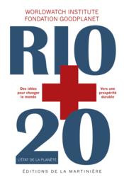 Rio + 20 ; l'état de la planète  - Worldwatch Institute 