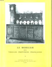 Le Mobilier Des Vieilles Provinces Francaises - Couverture - Format classique