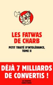 Petit traite d'intolerance t.2 ; les fatwas de Charb
