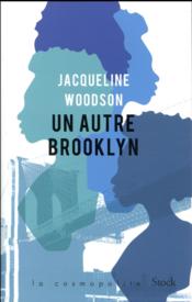 Un autre Brooklyn  - Jacqueline Woodson 