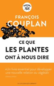 Ce que les plantes ont à nous dire  - Couplan François 