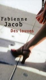 Des louves  - Fabienne Jacob 