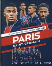Livre de la saison du Paris Saint-Germain (édition 2020/2021)  - Collectif 
