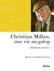 Christian Millau, une vie au galop : portraits croisés - Couverture - Format classique