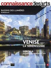 Connaissance des arts Hors-Série ; Venise, la Sérénissime ; Sorolla, promenades en bord de mer  - Connaissance Des Arts 