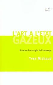 L art a l'etat gazeux - essai sur le triomphe de l'esthetique - Intérieur - Format classique
