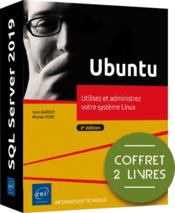 Ubuntu ; coffret de 2 livres : utilisez et administrez votre système Linux (2e édition)  - Nicolas Pons - Yann Bardot 