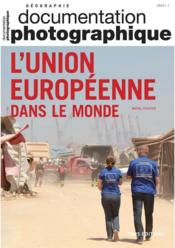 Documentation photographique n.8145 ; l'Union européenne dans le monde  