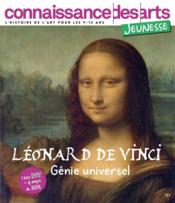 Connaissance des arts jeunesse Hors-Série n.4 : Léonard de Vinci, génie universel  - Connaissance Des Arts 