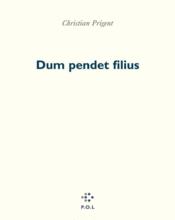 Dum pendet filius - Couverture - Format classique