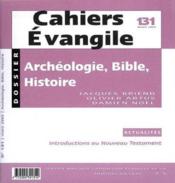 Cahiers de l'Evangile n.131 : archéologie, Bible et histoire - Couverture - Format classique