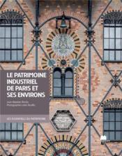 Patrimoine industriel de Paris et ses environs - Couverture - Format classique