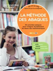 La méthode des Abaques : du CP au CM2 : approuvée par les enseignants  - Beau/Vigier - Michel Vigier - Jean-Francois Beau 