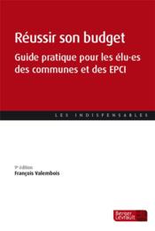 Réussir son budget : guide pratique pour les élu.es des communes et des EPCI (9e édition)  