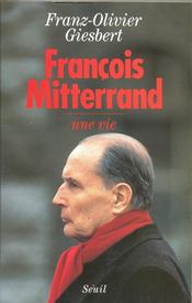 François Mitterrand ; une vie - Couverture - Format classique