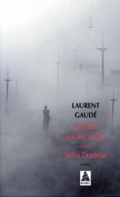 Cendres sur les mains ; Sofia Douleur  - Laurent Gaudé 