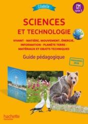 Citadelle t.94 ; sciences ; CM ; guide pédagogique (édition 2018)  - Jack Guichard 