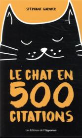 Le chat en 500 citations  - Stephane Garnier 