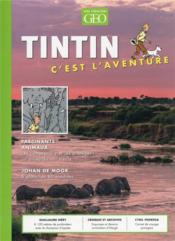 Tintin, c'est l'aventure n.11 ; fascinants animaux  - Collectif 