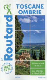 Guide du Routard ; Toscane, Ombrie (édition 2022/2023)  - Collectif Hachette 