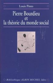 Pierre Bourdieu et la théorie du monde social - Intérieur - Format classique