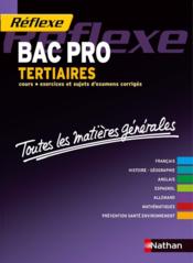 REFLEXE T.16 ; Bac pro tertiaires ; toutes les matières - Couverture - Format classique