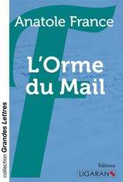 L'Orme du mail (grands caractères) - Couverture - Format classique