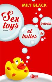 Sex-toys et bulles de savon  - Mily Black 