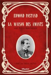 Vente  La maison des amants ; une pièce inachévé : livre en trois actes  - Edmond Rostand 