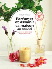 Vente  Parfumer et assainir sa maison naturellement  - Nathalie Boisseau 