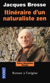 Itinéraire d'un naturaliste zen  - Jacques Brosse 