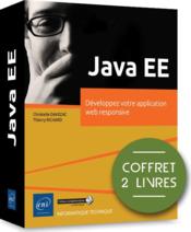 Java EE ; coffret de 2 livres : développez votre application web responsive  - Chr Thierry Richard - Christelle Davezac - Thierry Richard 