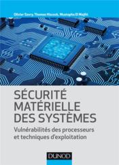 Sécurité materielle des systèmes ; vulnérabilité des processeurs et techniques d'exploitation - Couverture - Format classique